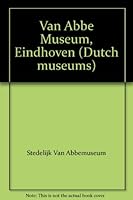 Van Abbe Museum, Eindhoven (Dutch museums) 907002411X Book Cover