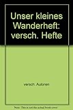  Unser kleines Wanderheft: versch. Hefte