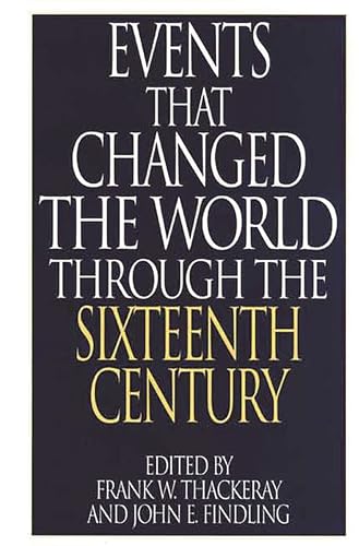 Events That Changed the World Through the Sixteenth Century
