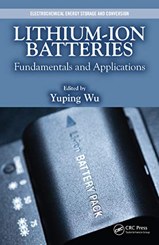 Lithium-Ion Batteries: Fundamentals and Applications (Electrochemical Energy Storage and Conversion Book 4) (English Edition)