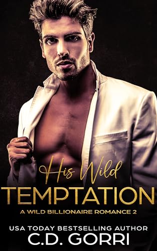 His Wild Temptation: A Billionaire Romance Novel (Wild Billionaire Romance Book 2)
