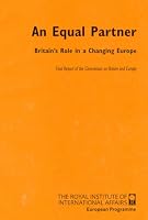 An Equal Partner: Britain's Role in a Changing Europe 1862030669 Book Cover