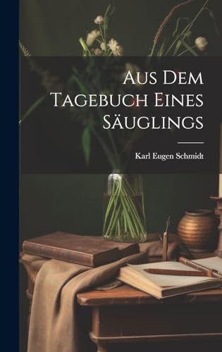 Aus dem Tagebuch eines Säuglings (German Edition)