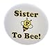 A&T Designs Sister To Bee! 1.25
