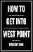 How To Get Into West Point: The Insider's Guide To The USMA Application Process
