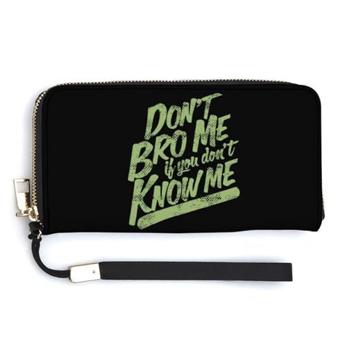 Don't Bro Me If Don't Know Me Leather Wallet Fashion Bifold Purse Long Pouch with Wrist Strap for Men Women