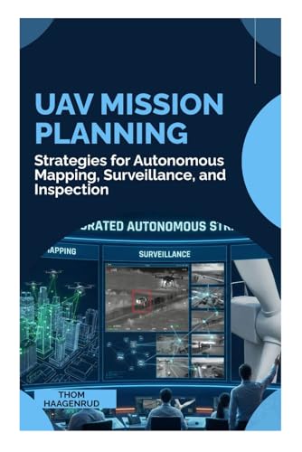 UAV Mission Planning: Strategies for Autonomous Mapping, Surveillance, and Inspection
