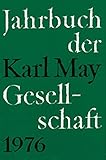  Jahrbuch der Karl-May-Gesellschaft / Jahrbuch der Karl-May-Gesellschaft: 1976