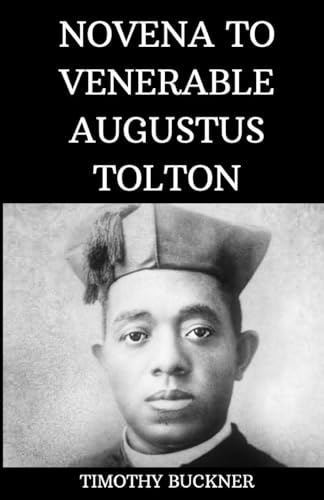 Novena To Venerable Augustus Tolton