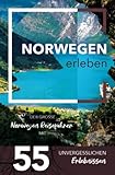 Norwegen erleben - Der große Norwegen Reiseführer mit 55 unvergesslichen Erlebnissen (Gamikaze Reiseverlag) - Julia Grønseth 