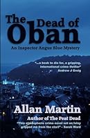The Dead of Oban: An Inspector Angus Blue mystery 1910946915 Book Cover