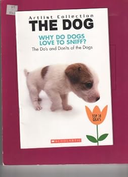 Paperback Why Do Dogs Love to Sniff?: The Do's and Don'ts of the Dogs Book