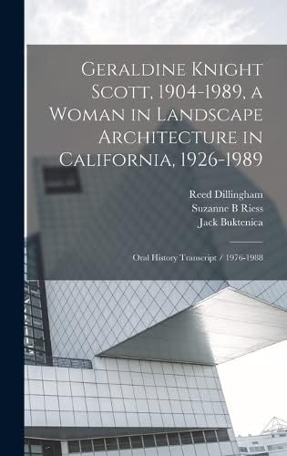 Geraldine Knight Scott, 1904-1989, a Woman in Landscape Architecture in California, 1926-1989: Oral History Transcript / 1976-1988