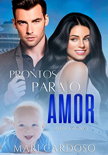 Prontos Para o Amor: O CEO e a mãe solo
