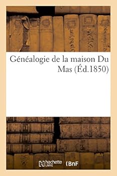 Paperback Généalogie de la Maison Du Mas [French] Book