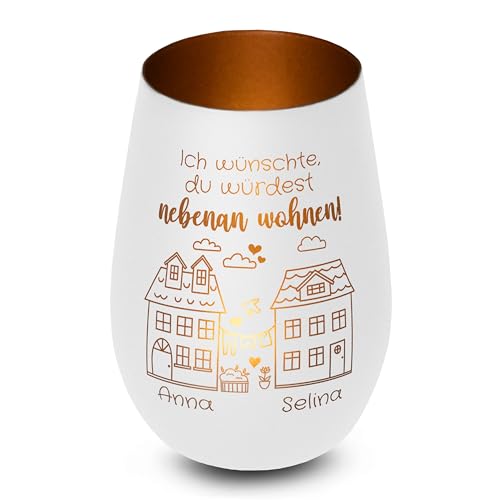 Windlicht „Ich wünschte, du würdest nebenan wohnen!“ personalisiert mit Namen - Glas mit Gravur - Geschenk für Beste Freundin BFF - Freundschaftsgeschenk, Abschiedsgeschenk - Weiß, innen Bronze