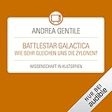  Battlestar Galactica - Wie sehr gleichen uns die Zylonen?: Wissenschaft in Kultserien
