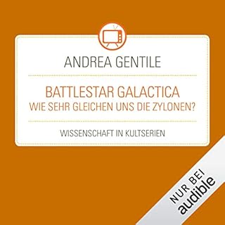 Battlestar Galactica - Wie sehr gleichen uns die Zylonen? Titelbild