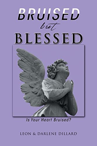 Bruised But Blessed: Is Your Heart Bruised?