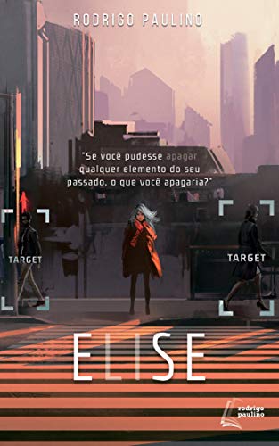 ELISE: Apague o passado. Destrua o futuro.
