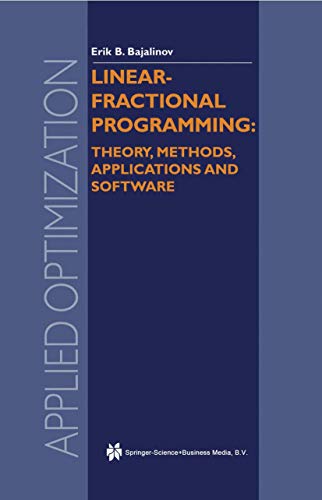 Linear-fractional Programming Theory, Methods, Applications and Software: 84 (Applied Optimization) view 2