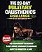 The 28-Day Military Calisthenics Challenge for Women: A Simple, No-Equipment, Apartment-Proof Program to Build a Strong, Toned, Confident Body in Just 15 Minutes a DayWithout Burnout or Injury