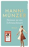 Heimat ist ein Sehnsuchtsort (Heimat-Saga 1): Roman