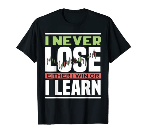 Yo nunca pierdo ni gano ni aprendo - Trading Camiseta