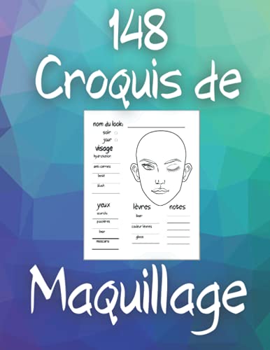 148 croquis de maquillage: carnet de maquillages | créer...