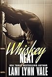 Whiskey Neat (The Uncertain Saints) (Volume 1)