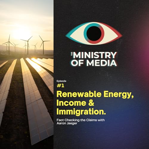 Renewable Energy, Household Income and Immigration. Fact Checking the Claims.