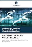 SPORTUNTERRICHT UMGESTALTEN: STRATEGIE ZUR VERBESSERUNG DES UNTERRICHTS IN BASEBALL FÜNF. (German Edition) 6208726808 Book Cover