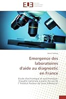 Emergence Des Laboratoires D'Aide Au Diagnostic En France 6131556989 Book Cover