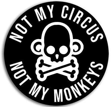 JR Studio 4x4 inch Black Round Not My Circus Not My Monkeys Sticker - Funny Humor Trump us Vinyl Decal Sticker Car Waterproof Car Decal Bumper Sticker