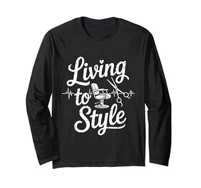 Heartbeat Hairstylist Living to Style Hair Salon Long Sleeve T-Shirt
