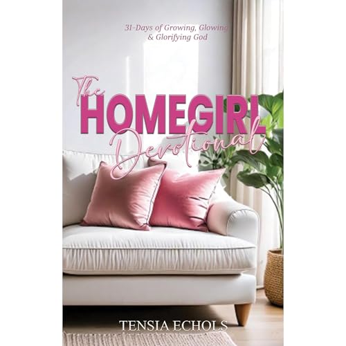 The Homegirl Devotional by Tensia Echols episode artwork
