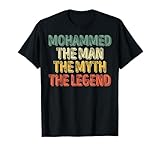 Mohammed The Man The Myth The Legend Shirt Name Mohammed T-Shirt