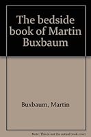 The bedside book of Martin Buxbaum B0006EZWOO Book Cover