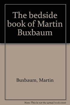 Unknown Binding The bedside book of Martin Buxbaum Book