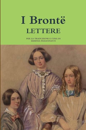 I Brontë. LETTERE (Italian Edition)