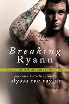 Paperback Breaking Ryann (Bad Boy Reformed 3) Book