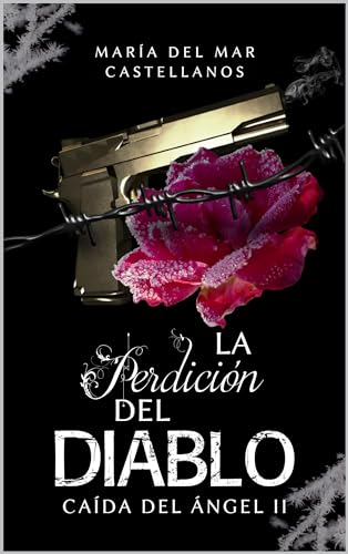 La Perdición del Diablo (Caída del Ángel II) (Trilogía Caída del Ángel nº 2)