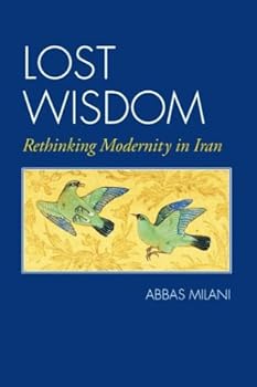 Paperback Lost Wisdom: Rethinking Modernity in Iran Book
