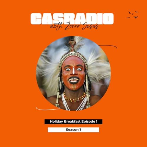 CASRADIO | Holiday breakfast with Zorro Jesus Ep.1 (Season 1)