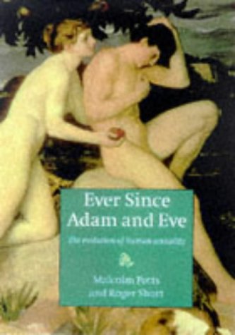 Ever since Adam and Eve: The Evolution of Human Sexuality