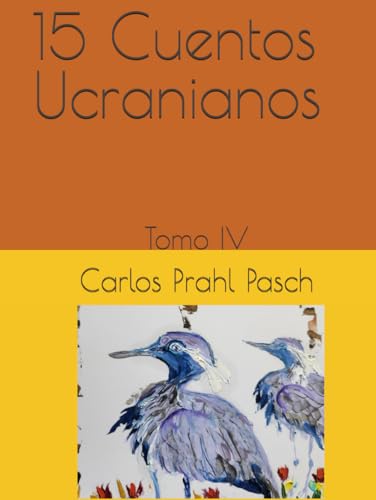 15 Cuentos Ucranianos: Tomo IV
