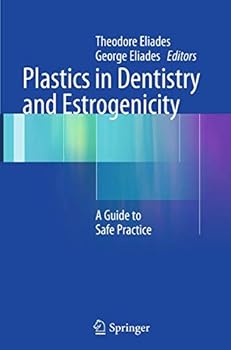 Paperback Plastics in Dentistry and Estrogenicity: A Guide to Safe Practice Book