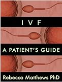 IVF: A Patient's Guide