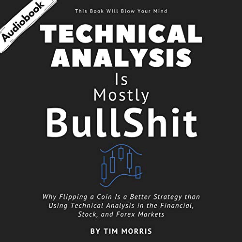 Cover art for Technical Analysis Is Mostly Bullshit