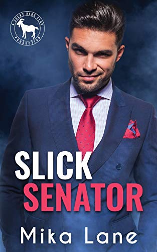 Slick Senator (By: Mika Lane)